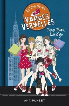 El Club de les Vambes Vermelles 10. Nova York, let's go - Punset, Ana