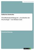Überblicksdarstellung der ,,Geschichte der Psychologie'' von Helmut Lück Überblicksdarstellung der ,,Geschichte der Psychologie'' von Helmut Lück