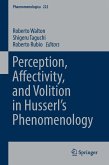 Perception, Affectivity, and Volition in Husserl¿s Phenomenology