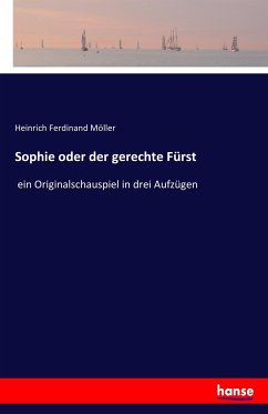 Sophie oder der gerechte Fürst