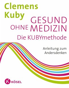 Gesund ohne Medizin - Kuby, Clemens