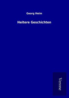 Heitere Geschichten - Heim, Georg