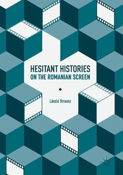 Hesitant Histories on the Romanian Screen - Strausz, László