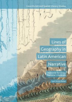 Lines of Geography in Latin American Narrative - Madan, Aarti Smith