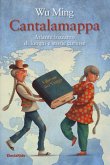 Cantalamappa. Atlante bizzarro di luoghi e storie curiose Cantalamappa. Atlante bizzarro di luoghi e storie curiose