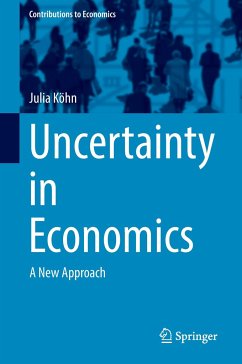 Uncertainty in Economics - Köhn, Julia