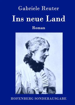 Ins neue Land - Reuter, Gabriele