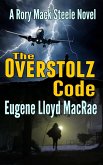 The Overstolz Code (A Rory Mack Steele Novel, #12) (eBook, ePUB)