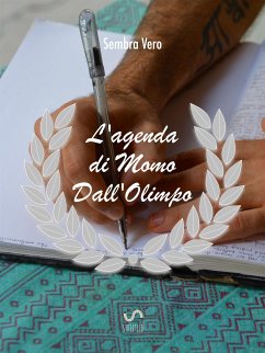 L'agenda di Momo Dall'Olimpo (eBook, ePUB) - Arzilli, Mauro; Vero, Sembra; vari, Autori