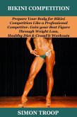 Bikini Competition: Prepare Your Body (eBook, ePUB)