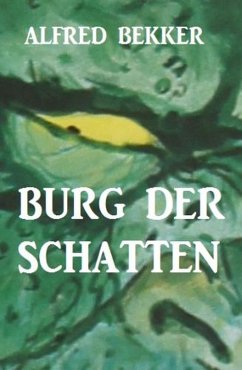 Burg der Schatten (eBook, ePUB) - Bekker, Alfred