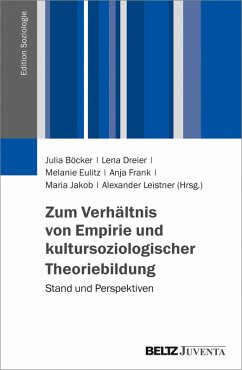 Zum Verhältnis von Empirie und kultursoziologischer Theoriebildung (eBook, PDF)