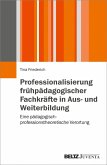 Professionalisierung frühpädagogischer Fachkräfte in Aus- und Weiterbildung (eBook, PDF)