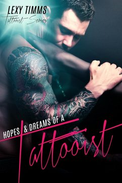 Hopes & Dreams of a Tattooist (Tattooist Series, #4) (eBook, ePUB) - Timms, Lexy