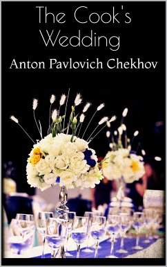The Cook's Wedding (eBook, ePUB) - Pavlovich Chekhov, Anton