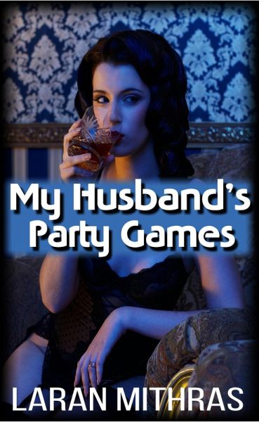 My Husband's Party Games (eBook, ePUB)