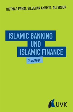 Islamic Banking und Islamic Finance - Srour, Ali;Ernst, Dietmar;Akbiyik, Bilgehan