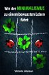 Wie der MINIMALISMUS zu einem bewussten... - Bild 1