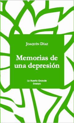 Memorias de una depresión (eBook, ePUB) - Díaz, Joaquín