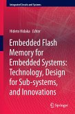 Embedded Flash Memory for Embedded Systems: Technology, Design for Sub-systems, and Innovations