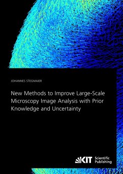New Methods to Improve Large-Scale Microscopy Image Analysis with Prior Knowledge and Uncertainty