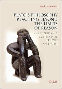 Plato's Philosophy Reaching Beyond the Limits of Reason - Haarmann, Harald