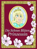 Die Schnee Blüten Prinzessin (eBook, ePUB)