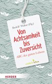 Von Achtsamkeit bis Zuversicht (eBook, ePUB)