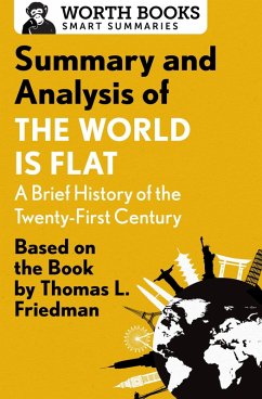 Summary and Analysis of The World Is Flat 3.0: A Brief History of the Twenty-first Century (eBook, ePUB) - Worth Books
