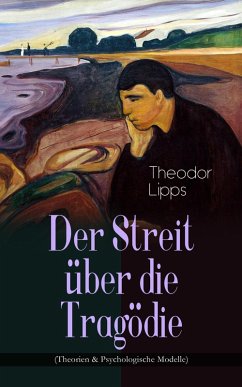 Der Streit über die Tragödie (Theorien & Psychologische Modelle) (eBook, ePUB) - Lipps, Theodor