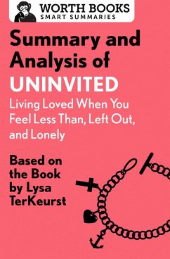 Summary and Analysis of Uninvited: Living Loved When You Feel Less Than, Left Out, and Lonely (eBook, ePUB) - Worth Books