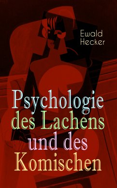 Psychologie des Lachens und des Komischen (eBook, ePUB) - Hecker, Ewald