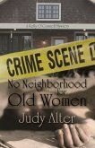 No Neighbohood for Old Women (Kelly O'Connell Mysteries) (eBook, ePUB) No Neighbohood for Old Women (Kelly O'Connell Mysteries) (eBook, ePUB)