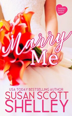 Marry Me (Holiday, NY, #4) (eBook, ePUB) - Shelley, Susan Scott