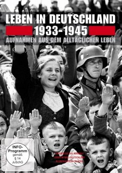 Leben in Deutschland 1933-1945 - Aufnahmen aus dem alltäglichen Leben