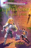 La princesse la plus brave (eBook, ePUB) La princesse la plus brave (eBook, ePUB)