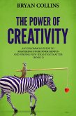 The Power of Creativity (Book 2): An Uncommon Guide to Mastering Your Inner Genius and Finding New Ideas That Matter (eBook, ePUB)