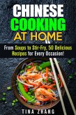 Chinese Cooking at Home: From Soups to Stir-Fry, 50 Delicious Recipes for Every Occasion! (Asian Recipes) (eBook, ePUB)