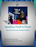 Speaking Truth to Power Signs from the 2017 Women's March (eBook, ePUB)
