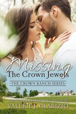 Missing the Crown Jewels (The Crown Ranch Series, #1) (eBook, ePUB) - Clarizio, Valerie J.