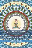 God, Love and Universe: Spiritual Poems by an Indigo Child (eBook, ePUB)