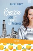 Becca - Liebe ist nichts für Feiglinge (eBook, ePUB) Becca - Liebe ist nichts für Feiglinge (eBook, ePUB)