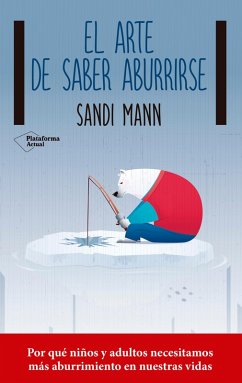 El arte de saber aburrirse (eBook, ePUB) - Mann, Sandi