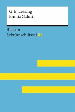 Emilia Galotti von Gotthold Ephraim Lessing: Reclam Lektüreschlüssel XL (eBook, ePUB) - Ephraim Lessing, Gotthold; Pelster, Theodor