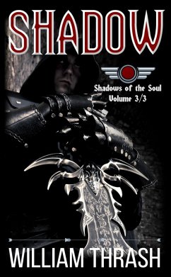 Shadow (Shadows of the Soul, #3) (eBook, ePUB) - Thrash, William