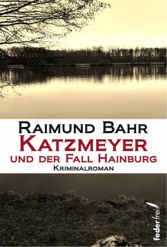 Katzmeyer und der Fall Hainburg: Kriminalroman (eBook, ePUB) Cover Katzmeyer und der Fall Hainburg: Kriminalroman (eBook, ePUB)