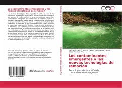 Los contaminantes emergentes y las nuevas tecnologías de remoción - Vera Cabezas, Luisa Mayra;García Alvear, Nancy;Vanegas Peña, Maria Eulalia