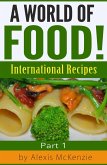 A World of Food!: International Recipes (eBook, ePUB)