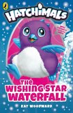 Hatchimals: The Wishing Star Waterfall (eBook, ePUB)