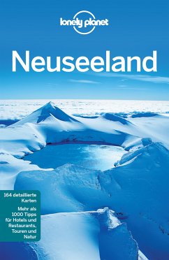 Lonely Planet Reiseführer Neuseeland (eBook, ePUB) - Quintero, Josephine; Dragicevich, Peter; Atkinson, Brett; Bennett, Sarah; Slater, Lee